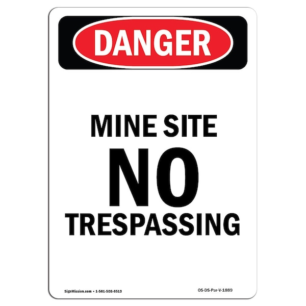 Safety Sign, OSHA Danger, 24" Height, Portrait Mine Site No Trespassing, Portrait